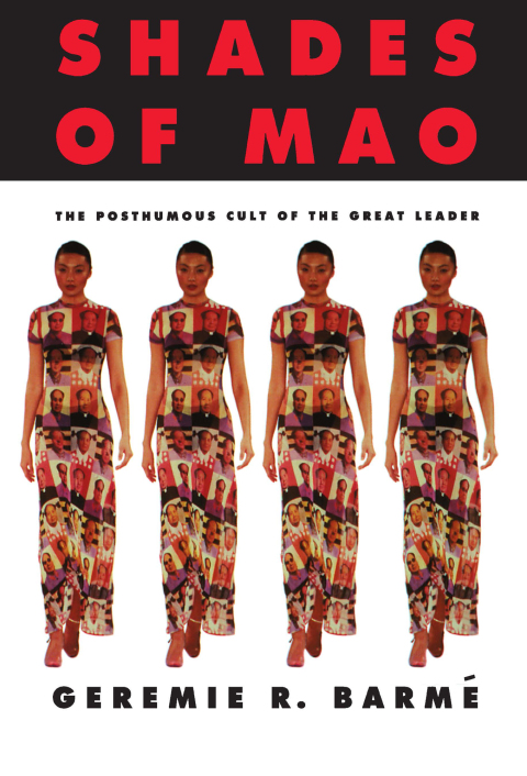 Cover image for book Shades of Mao: The Posthumous Cult of the Great Leader
