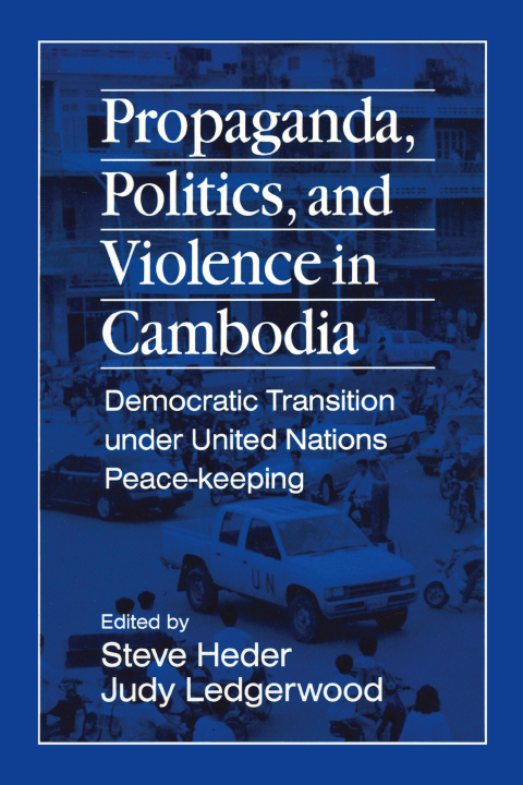 Cover image for book Propaganda, Politics and Violence in Cambodia