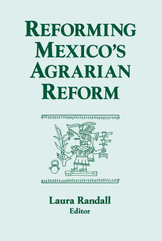 Reforming Mexico's Agrarian Reform