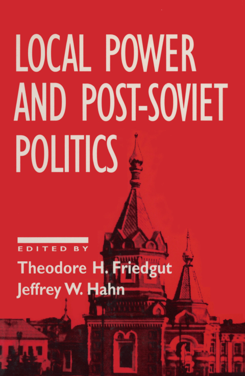Cover image for book Local Power and Post-Soviet Politics