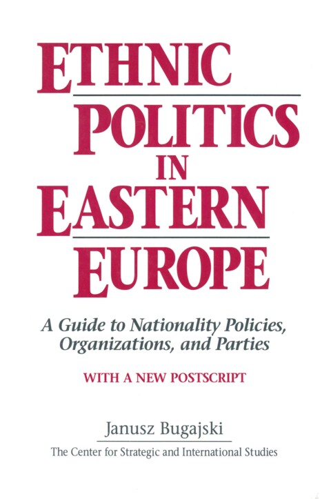 Cover image for book Ethnic Politics in Eastern Europe: A Guide to Nationality Policies, Organizations and Parties