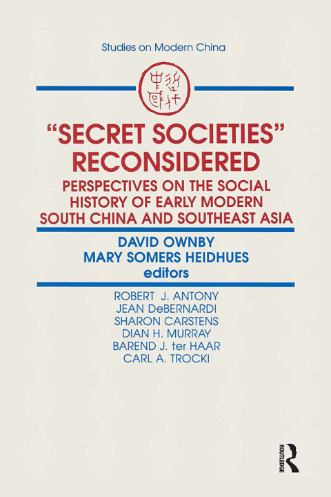 Cover image for book Secret Societies Reconsidered: Perspectives on the Social History of Early Modern South China and Southeast Asia