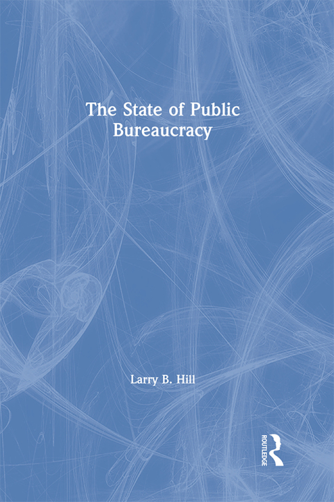 Cover image for book The State of Public Bureaucracy