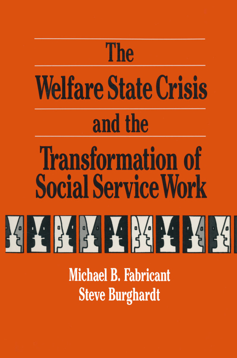 The Welfare State Crisis and the Transformation of Social Service Work 