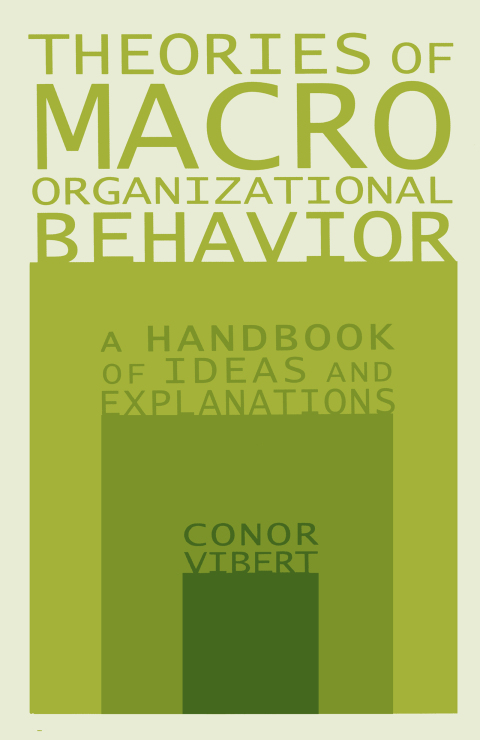 Cover image for book Theories of Macro-Organizational Behavior: A Handbook of Ideas and Explanations