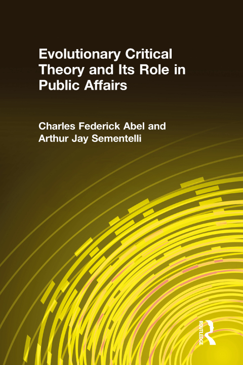Cover image for book Evolutionary Critical Theory and Its Role in Public Affairs