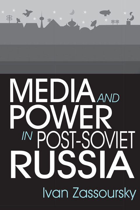 Cover image for book Media and Power in Post-Soviet Russia