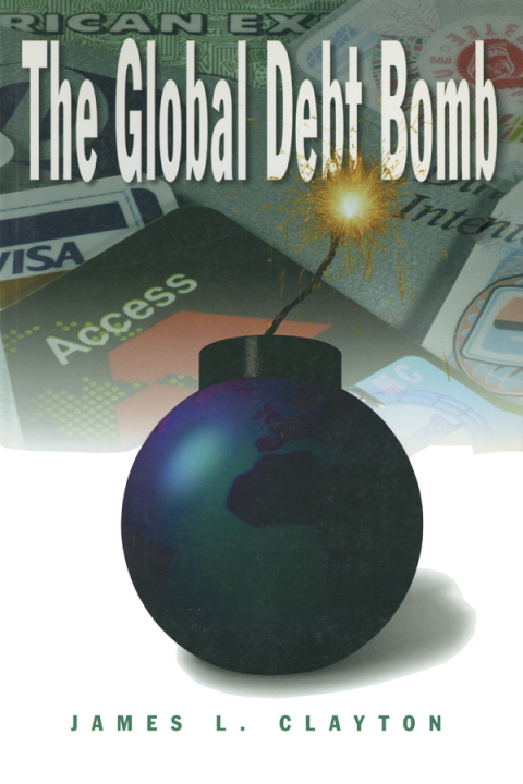 Cover image for book The Global Debt Bomb