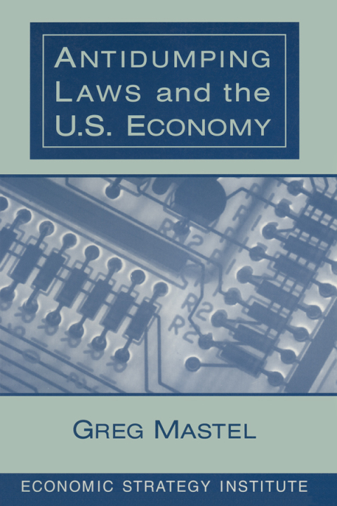 Cover image for book Antidumping Laws and the U.S. Economy