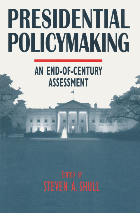 Cover image for book Presidential Policymaking: An End-of-century Assessment