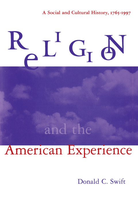 Cover image for book Religion and the American Experience: A Social and Cultural History, 1765-1996