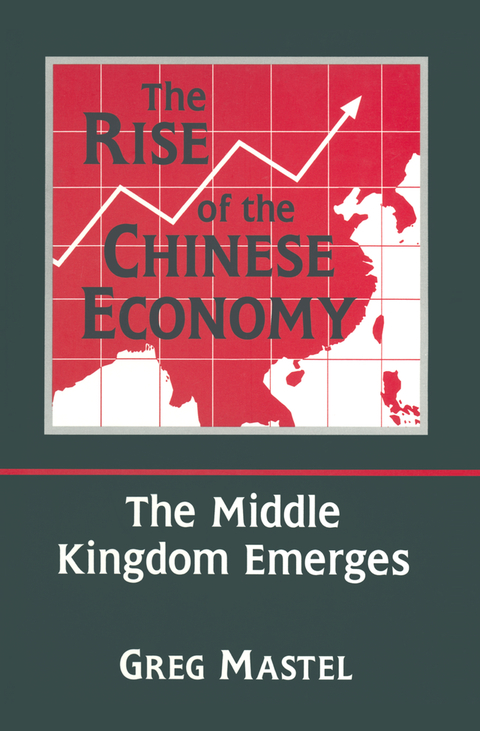 Cover image for book The Rise of the Chinese Economy: The Middle Kingdom Emerges