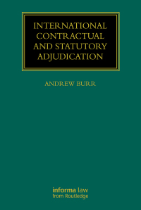 Cover image: International Contractual and Statutory Adjudication 1st edition 9781138239623
