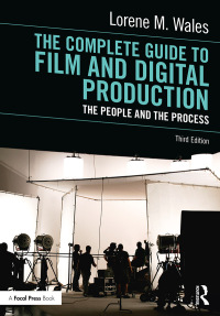 Cover image: The Complete Guide to Film and Digital Production 3rd edition 9781138239821