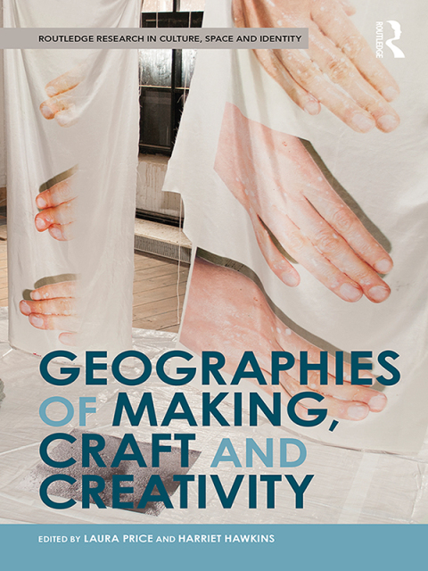 Cover image for book Geographies of Making, Craft and Creativity