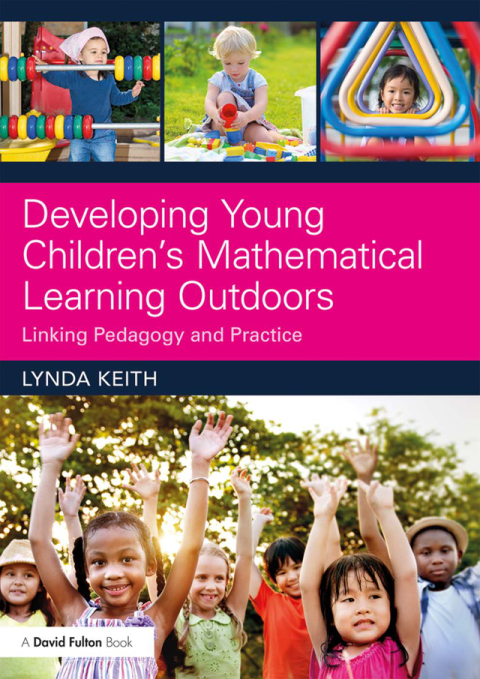 Cover image for book Developing Young Children’s Mathematical Learning Outdoors