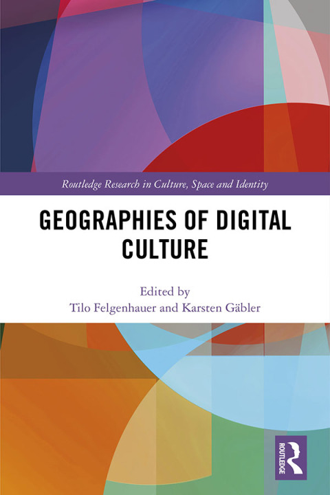 Cover image for book Geographies of Digital Culture