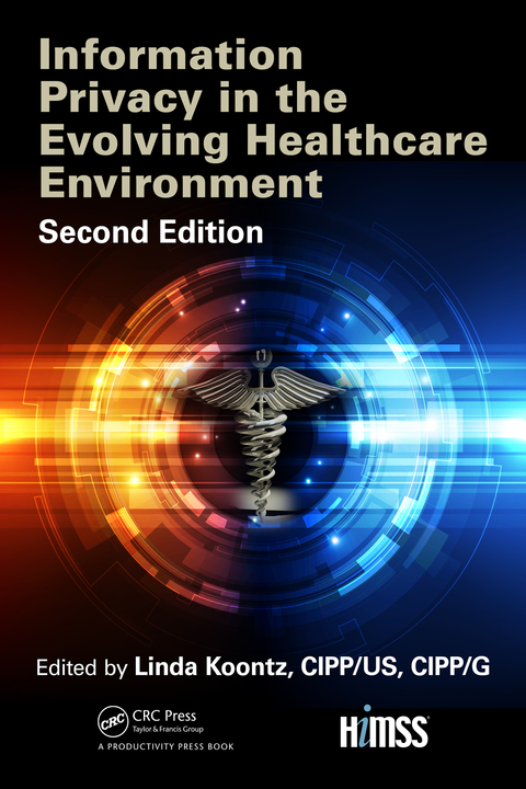 Cover image for book Information Privacy in the Evolving Healthcare Environment