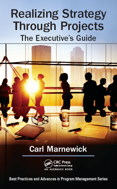 Cover image for book Realizing Strategy through Projects: The Executive's Guide