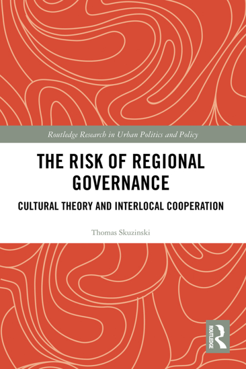 Cover image for book The Risk of Regional Governance