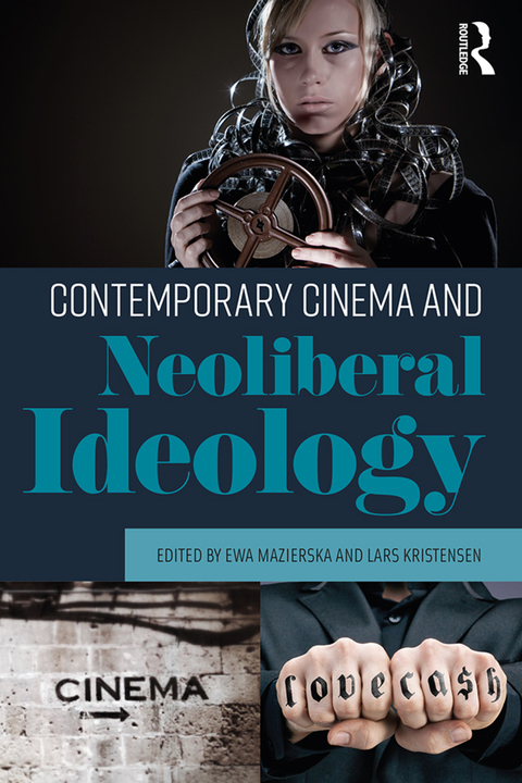 Cover image for book Contemporary Cinema and Neoliberal Ideology