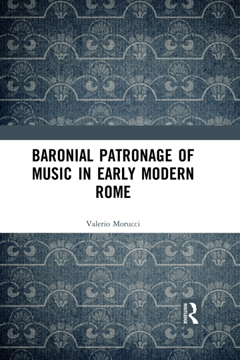 Cover image for book Baronial Patronage of Music in Early Modern Rome