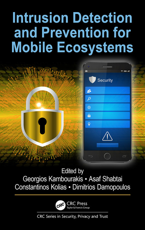 Cover image for book Intrusion Detection and Prevention for Mobile Ecosystems