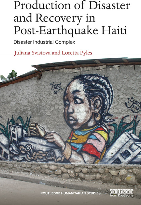 Cover image for book Production of Disaster and Recovery in Post-Earthquake Haiti