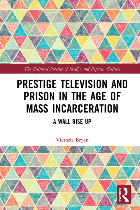 Cover image for book Prestige Television and Prison in the Age of Mass Incarceration