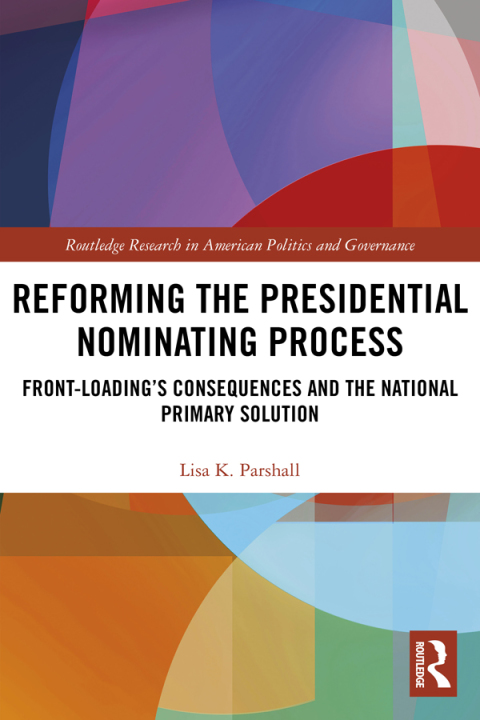 Cover image for book Reforming the Presidential Nominating Process