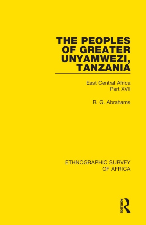 Cover image for book The Peoples of Greater Unyamwezi,Tanzania (Nyamwezi, Sukuma, Sumbwa, Kimbu, Konongo)