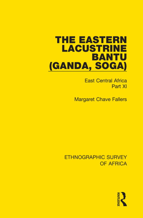 Cover image for book The Eastern Lacustrine Bantu (Ganda, Soga)