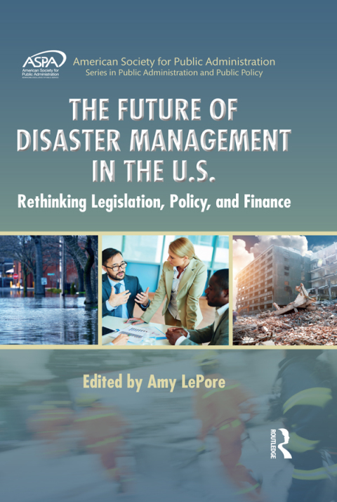 Cover image for book The Future of Disaster Management in the U.S.