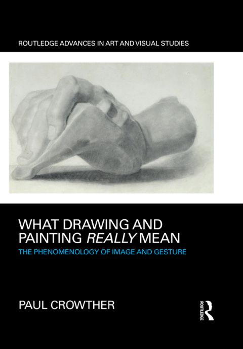 Cover image for book What Drawing and Painting Really Mean