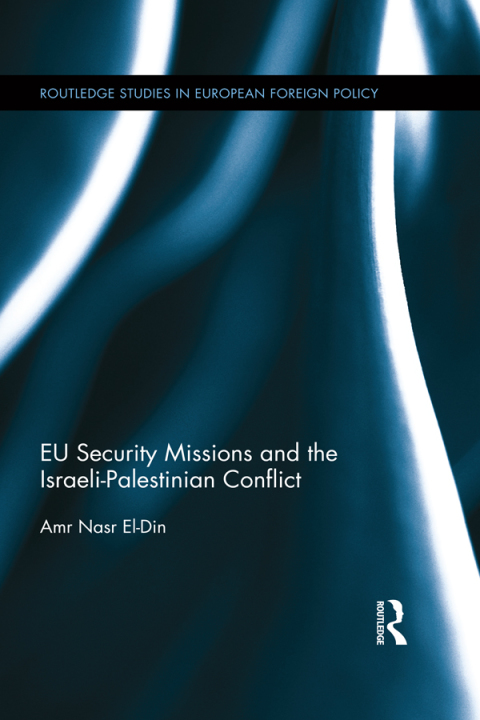 Cover image for book EU Security Missions and the Israeli-Palestinian Conflict
