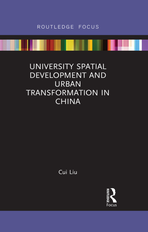 Cover image for book University Spatial Development and Urban Transformation in China