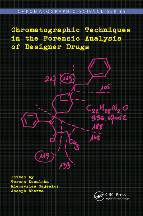 Cover image for book Chromatographic Techniques in the Forensic Analysis of Designer Drugs