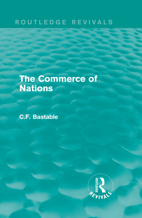 Cover image for book Routledge Revivals: The Commerce of Nations (1923)