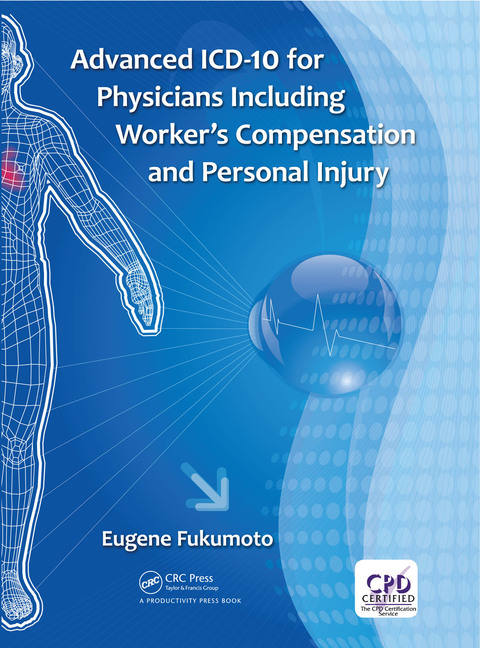 Cover image for book Advanced ICD-10 for Physicians Including Worker’s Compensation and Personal Injury