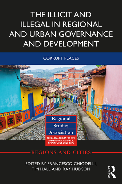 Cover image for book The Illicit and Illegal in Regional and Urban Governance and Development