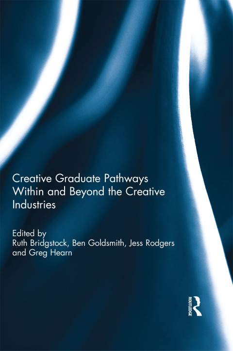 Cover image for book Creative graduate pathways within and beyond the creative industries