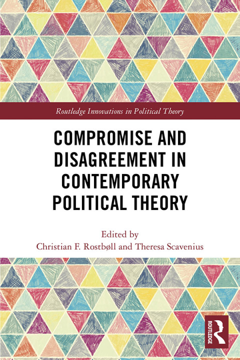 Cover image for book Compromise and Disagreement in Contemporary Political Theory