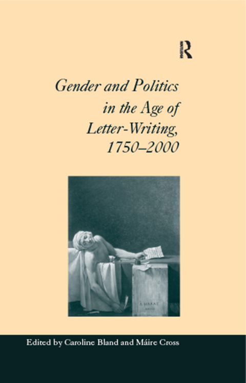 Cover image for book Gender and Politics in the Age of Letter-Writing, 1750–2000