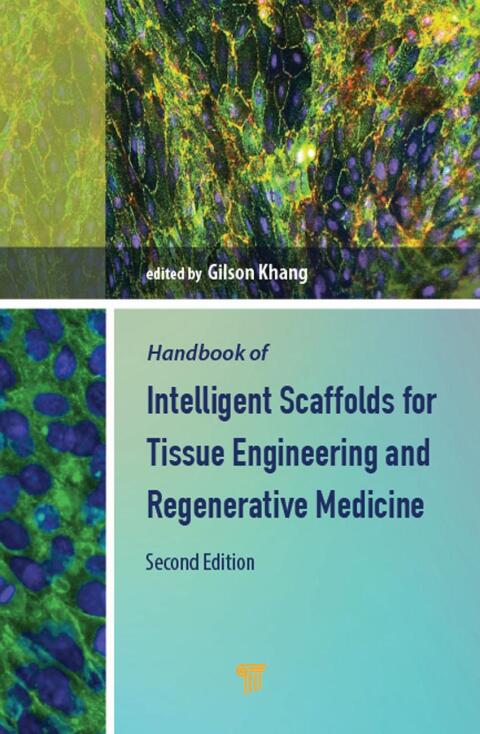 Handbook of Intelligent Scaffolds for Tissue Engineering and Regenerative Medicine 