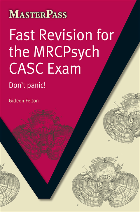 Cover image for book Fast Revision for the MRCPsych CASC Exam