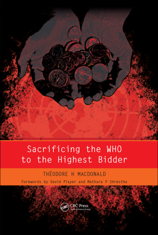 Sacrificing the WHO to the Highest Bidder