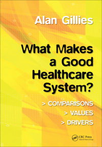 Cover image: What Makes a Good Healthcare System? 1st edition 9781138443853