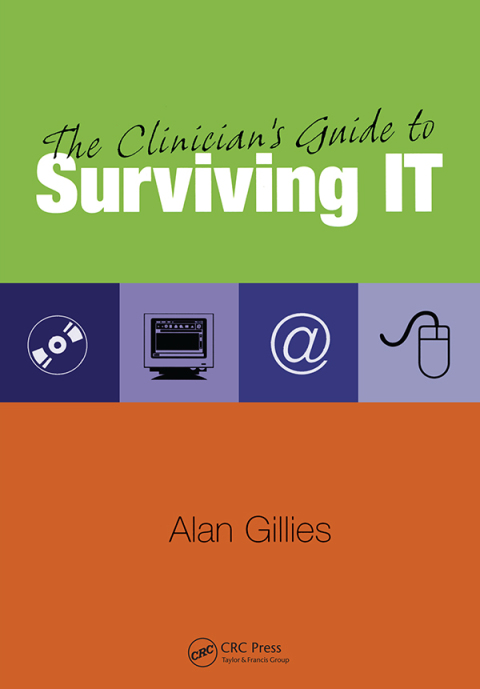 The Clinician's Guide to Surviving IT 