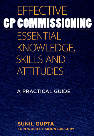 Effective GP Commissioning - Essential Knowledge, Skills and Attitudes