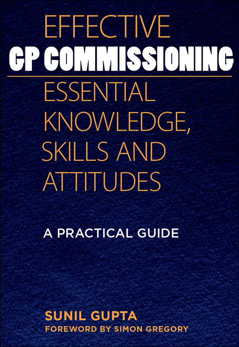 Effective GP Commissioning - Essential Knowledge, Skills and Attitudes 
